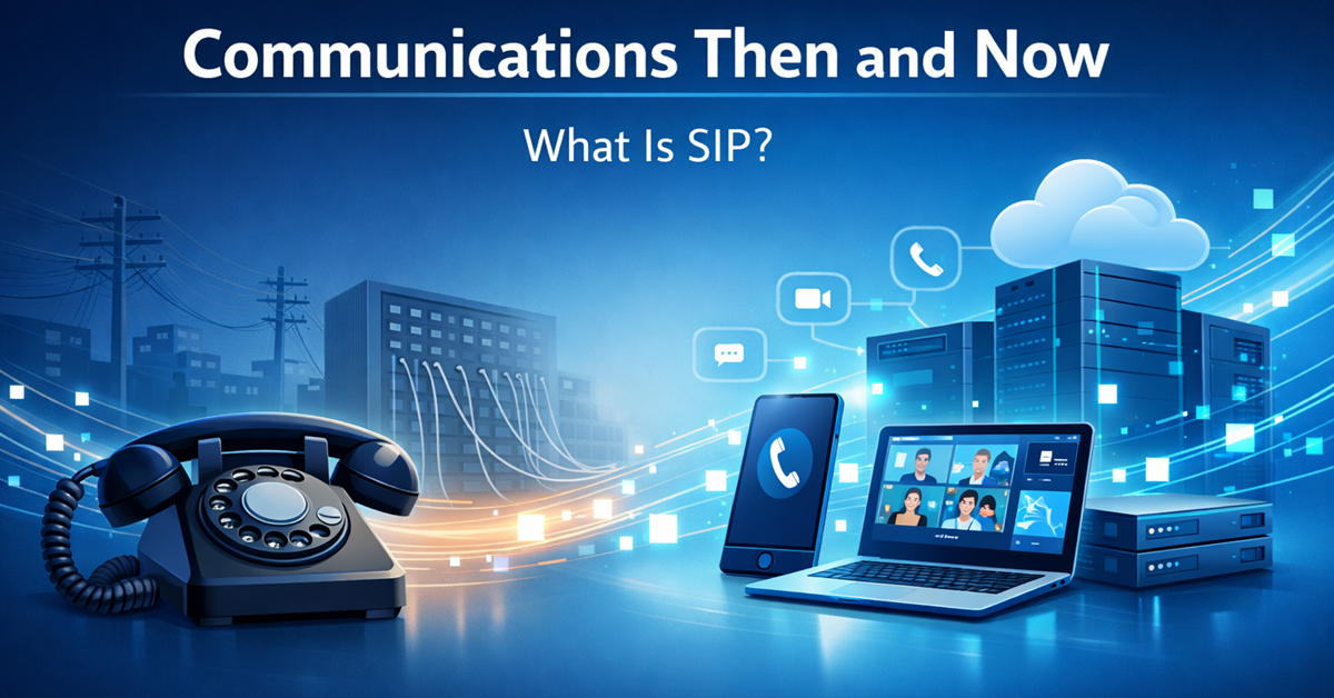 Communications Then and Now: What Is SIP?
